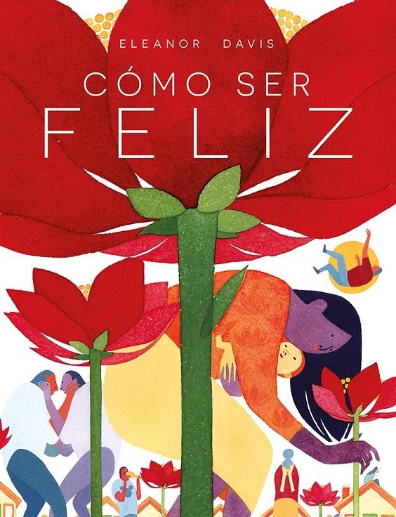 CÓMO SER FELIZ | 9788418909009 | ELEANOR DAVIS | Universal Cómics