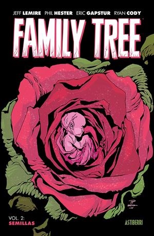 FAMILY TREE # 02 SEMILLAS | 9788418909191 | JEFF LEMIRE - PHIL HESTER - ERIC GAPSTUR - RYAN CODY