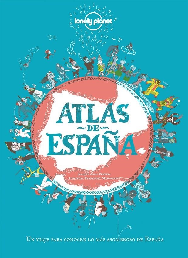 ATLAS DE ESPAÑA | 9788408249696 | JOAQUÍN ARIAS PEREIRA - ALEJANDRA FERNÁNDEZ MINGORANCE  | Universal Cómics
