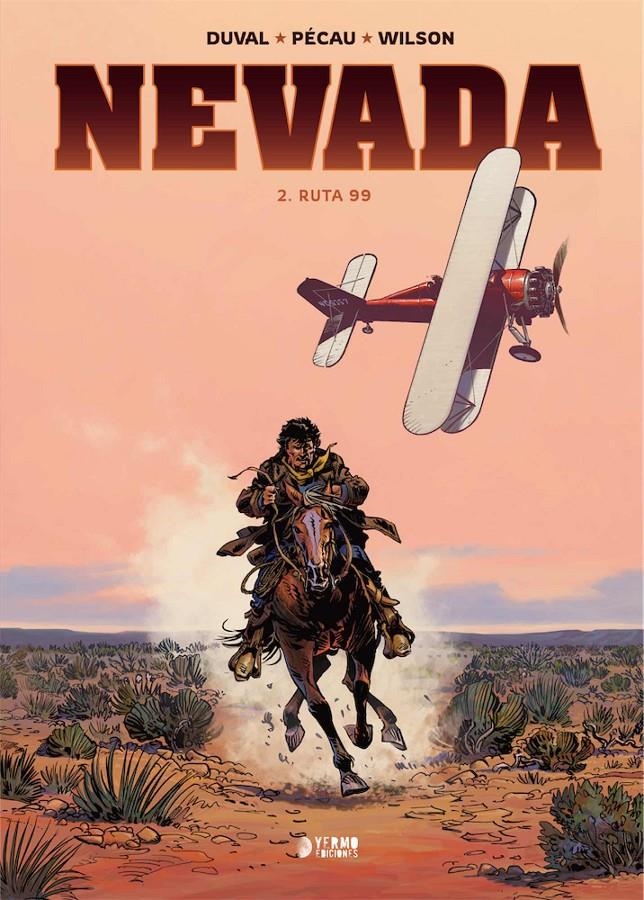 NEVADA # 02 RUTA 99 | 9788418776496 | FRED DUVAL - JEAN-PIERRE PECAU -  COLIN WILSON | Universal Cómics