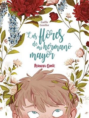 LAS FLORES DEL HERMANO MAYOR | 9788491749196 | GAËLLE GUENILLER | Universal Cómics