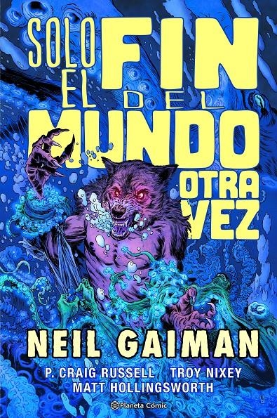 SOLO EL FIN DEL MUNDO OTRA VEZ | 9788411120302 | NEIL GAIMAN - P. CRAIG RUSSELL - TROY NIXEY - MATTHEW HOLLINGSWORTH | Universal Cómics