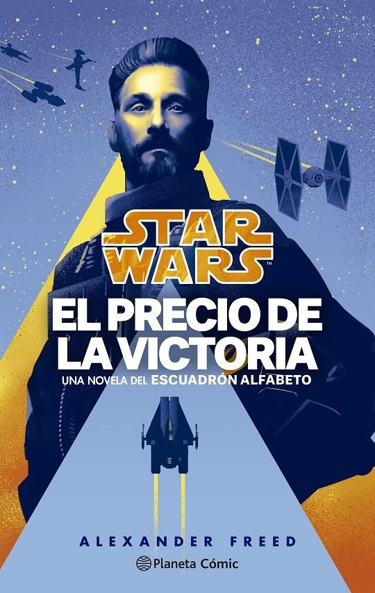 STAR WARS ESCUADRÓN ALFABETO # 03  EL PRECIO DE LA VICTORIA NOVELA | 9788411121149 | ALEXANDER FREED | Universal Cómics