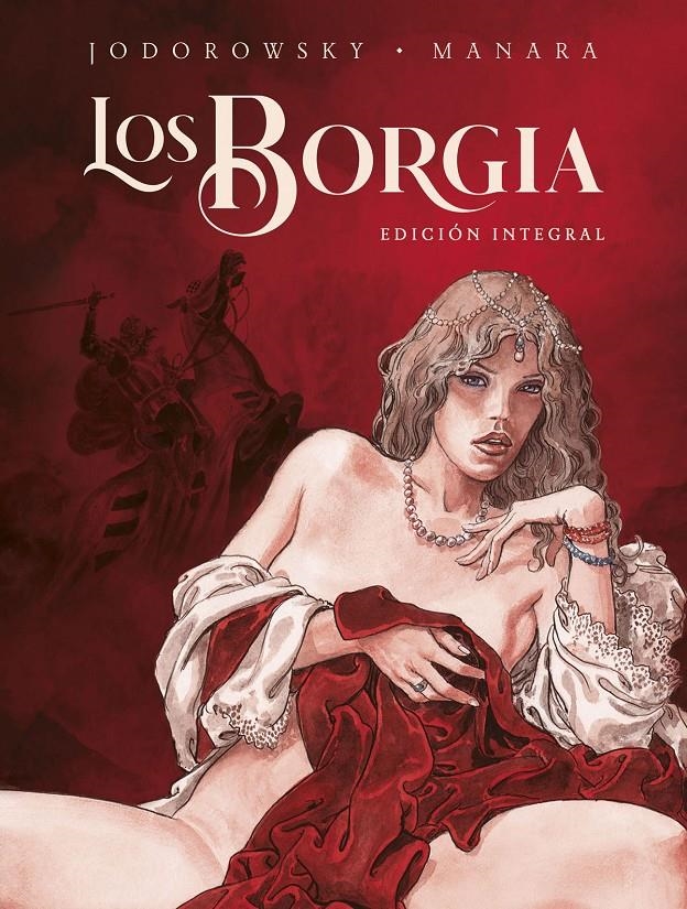 LOS BORGIA INTEGRAL | 9788467948912 | MILO MANARA - JODOROWSKY | Universal Cómics