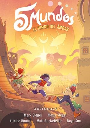 5 MUNDOS # 04 EL HIMNO DEL ÁMBAR | 9788467949131 | MARK SIEGEL- ALEXIS SIEGEL- XANTHE BOUMA - MATT ROCKEFELLER - BOYA SUN | Universal Cómics