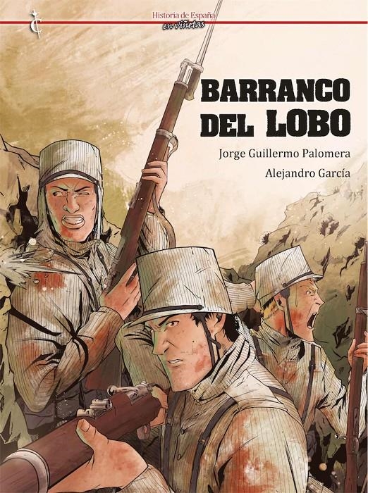 HISTORIA DE ESPAÑA EN VIÑETAS # 40 BARRANCO DEL LOBO | 9788409357734 | JORGE GUILLERMO PALOMERA - ALEJANDRO GARCÍA SCHNETZER | Universal Cómics