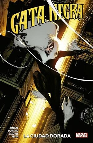 GATA NEGRA # 04 LA CIUDAD DORADA | 9788411013819 | JOEY VAZQUEZ - JED MACKAY - MIKE DOWLING | Universal Cómics