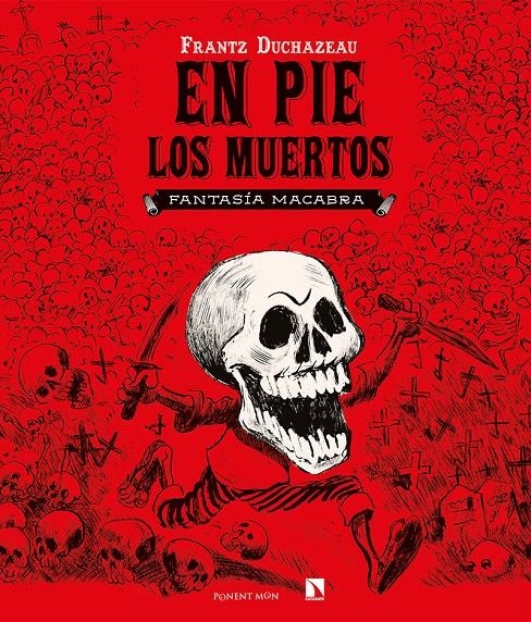 EN PIE LOS MUERTOS | 9788418309359 | FRANTZ DUCHAZEAU | Universal Cómics