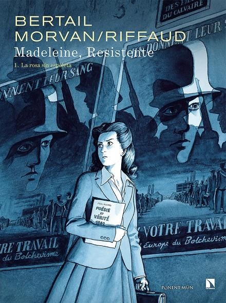 MADELEINE RESISTENTE # 01 LA ROSA SIN ESPOLETA | 9788418309373 | DOMINIQUE BERTAIL - JEAN-DAVID MORVAN - MADELEINE RIFFAUD