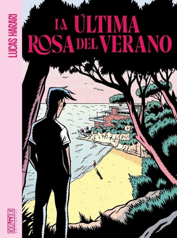 LA ÚLTIMA ROSA DEL VERANO | 9788418898532 | LUCAS HARARI | Universal Cómics