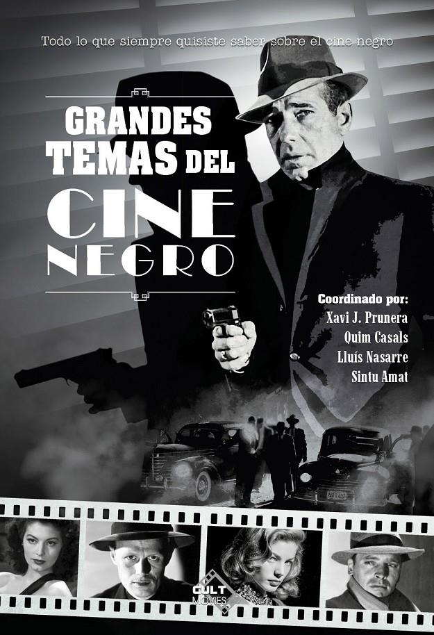 GRANDES TEMAS DEL CINE NEGRO | 9788418898495 | QUIM CASALS - XAVIER J. PRUNERA - LUIS NASARRE - SINTU AMAT | Universal Cómics