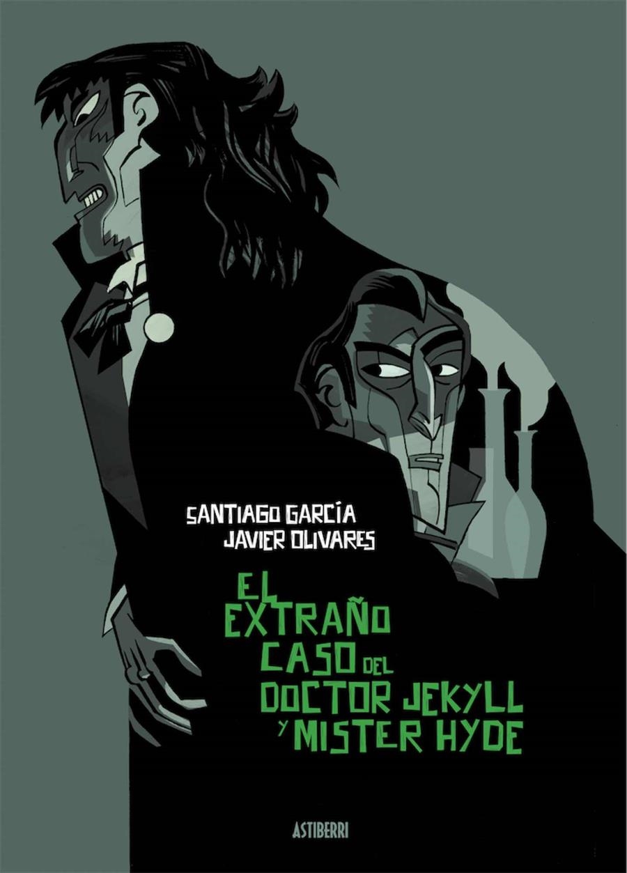 EL EXTRAÑO CASO DEL DOCTOR JEKYLL Y MISTER HYDE | 9788418909047 | ROBERT LOUIS STEVENSON - SANTIAGO GARCÍA - JAVIER OLIVARES
