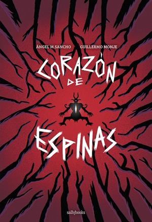 CORAZÓN DE ESPINAS | 9788417255480 | ÁNGEL M.SANCHO - GUILLERMO MONJE | Universal Cómics