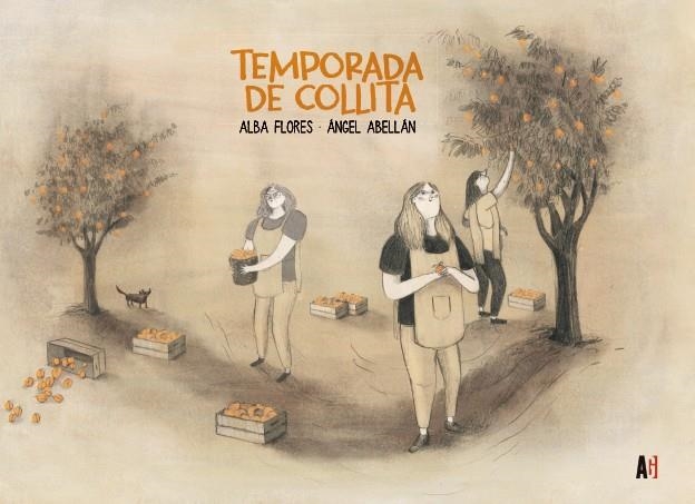 TEMPORADA DE COLLITA EDICIÓ EN CATALÀ | 9788417497965 | ALBA FLORES - ANGEL ABELLÁN