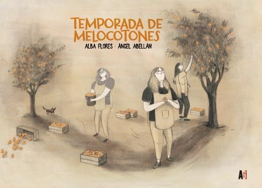 TEMPORADA DE MELOCOTONES | 9788417497972 | ALBA FLORES - ANGEL ABELLÁN | Universal Cómics