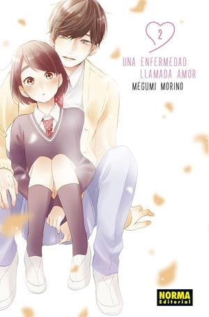 UNA ENFERMEDAD LLAMADA AMOR # 02 | 9788467948776 | MEGUMI MORINO | Universal Cómics