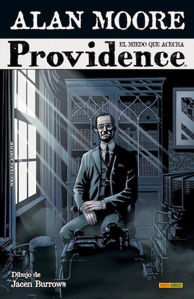 PROVIDENCE # 01 EL MIEDO QUE ACECHA SEGUNDA EDICIÓN | 9788411015158 | ALAN MOORE - JACEN BURROWS | Universal Cómics