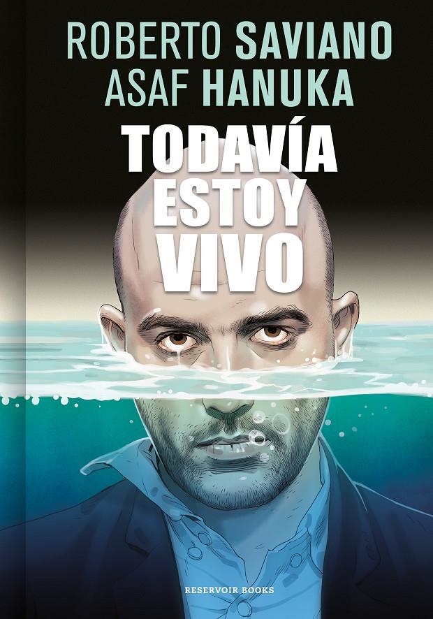 TODAVÍA ESTOY VIVO | 9788416709267 | ROBERTO SAVIANO - ASAF HANUKA | Universal Cómics