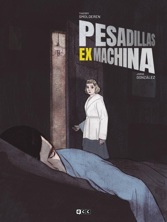 PESADILLAS EX MACHINA | 9788419210241 | JORGE GONZÁLEZ - THIERRY SMOLDEREN | Universal Cómics