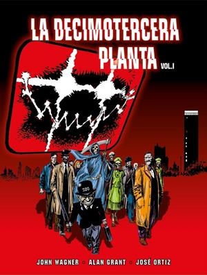 LA DECIMOTERCERA PLANTA # 01 | 9788418898631 | ALAN GRANT - JOHN WAGNER -JOSÉ ORTIZ | Universal Cómics