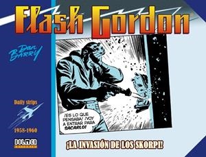 FLASH GORDON DE DAN BARRY 1958 A 1960 ¡ LA INVASIÓN DE LOS SKORPI ! | 9788418898600 | DAN BARRY - HARRY HARRISON | Universal Cómics