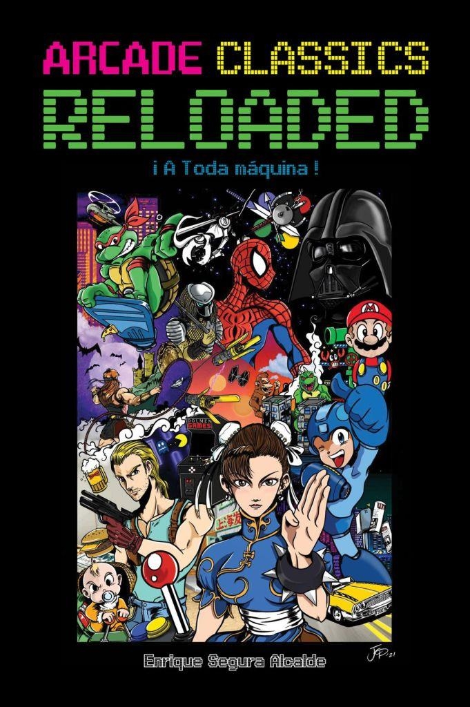 ARCADE CLASSICS COLLECTION # 02 RELOADED ¡A TODA MÁQUINA! | 9788418898648 | ENRIQUE SEGURA ALCALDE | Universal Cómics