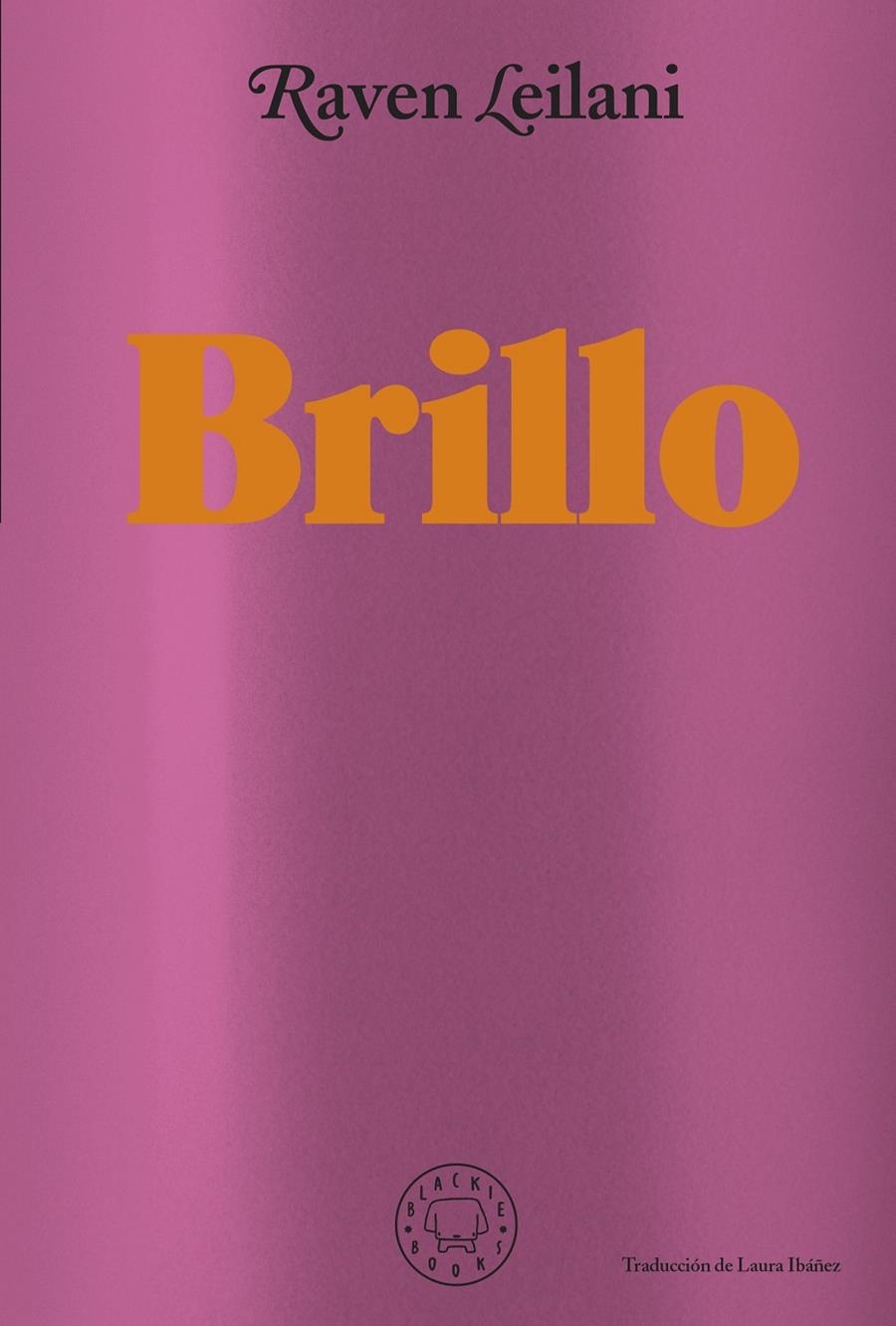 BRILLO | 9788418733871 | RAVEN LEILANI | Universal Cómics