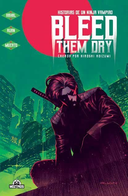 BLEED THEM DRY, HISTORIAS DE UN NINJA VAMPIRO | 9788418955075 | DIKE RUAN - ELLIOT RAHAL | Universal Cómics