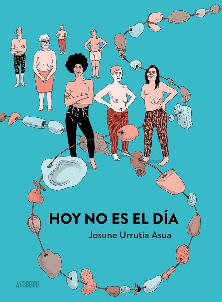 HOY NO ES EL DÍA | 9788418215988 | JOSUNE URRUTIA ASUA | Universal Cómics