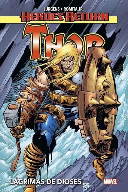 HEROES RETURN THOR # 02 LÁGRIMAS DE DIOSES | 9788411014595 | DAN JURGENS - MIKE MCKONE - JOHN ROMITA JR. | Universal Cómics