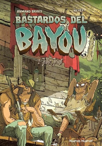 BASTARDOS DEL BAYOU # 01 JUKE JOINT | 9788417989972 | NEYEF - ARMAND BRARD | Universal Cómics