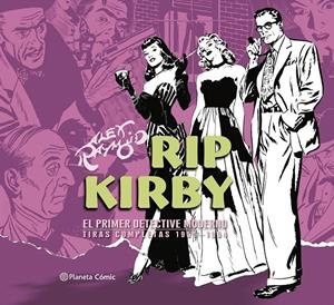 RIP KIRBY DE ALEX RAYMOND # 03 DE 1951 A 1954 | 9788491749134 | ALEX RAYMOND - WARD GREENE | Universal Cómics