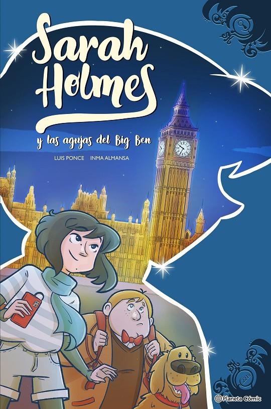 SARAH HOLMES # 01 SARAH HOLMES Y LAS AGUJAS DEL BIG BEN | 9788491749202 | INMA ALMANSA GONZÁLEZ - LUIS PONCE SEGURA 