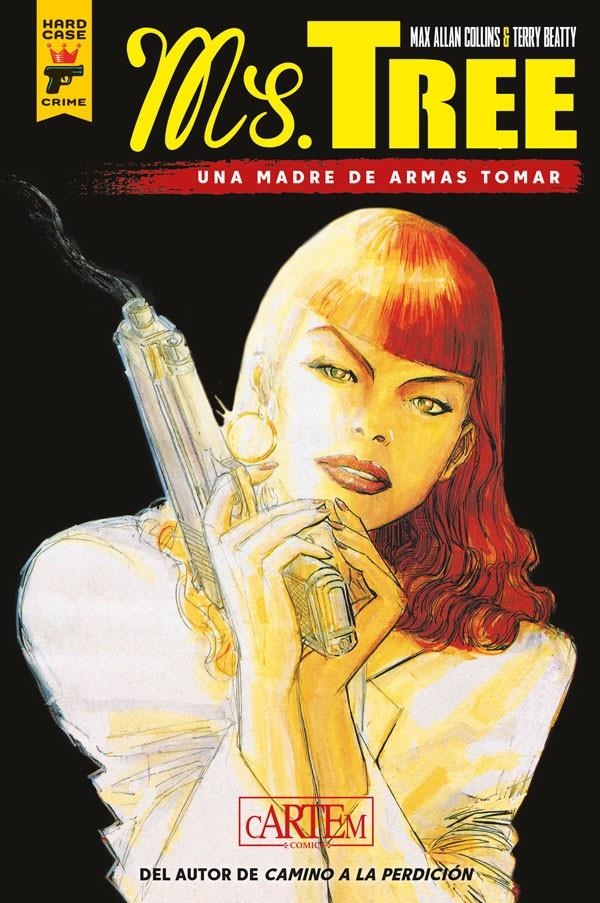 MS. TREE # 01 UNA MADRE DE ARMAS TOMAR | 9788412493337 | MAX ALLAN COLLINS – TERRY BEATTY? | Universal Cómics