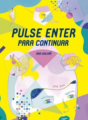 PULSE ENTER PARA CONTINUAR NUEVA EDICIÓN | 9788492615377 | ANA GALVAÑ | Universal Cómics