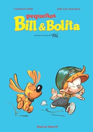 PEQUEÑOS BILL & BOLITA | 9788417989965 | LAURENCE GUILLOT - JOSÉ LUIS MUNUERA | Universal Cómics