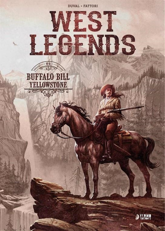 WEST LEGENDS # 04 BUFFALO BILL, YELLOWSTONE | 9788418776694 | FRED DUVAL - ANDREA FATTORI | Universal Cómics