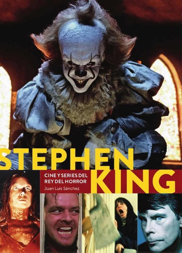 STEPHEN KING, CINE Y SERIES DEL REY DEL HORROR | 9788418320620 | JUAN LUIS SÁNCHEZ | Universal Cómics