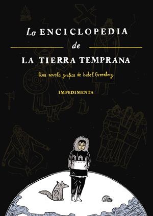 LA ENCICLOPEDIA DE LA TIERRA TEMPRANA EDICIÓN EN RÚSTICA | 9788418668234 | ISABEL GREENBERG