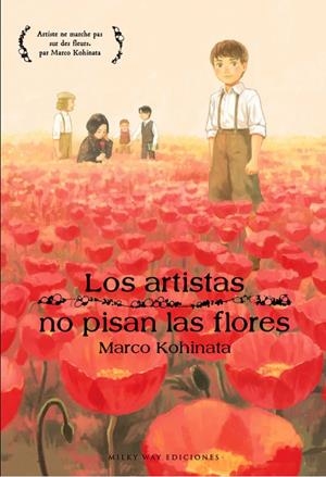 LOS ARTISTAS NO PISAN LAS FLORES | 9788419195098 | MARCO KOHINATA | Universal Cómics