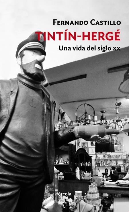 TINTÍN-HERGÉ, UNA VIDA DEL SIGLO XX | 9788417425395 | FERNANDO CASTILLO CÁCERES