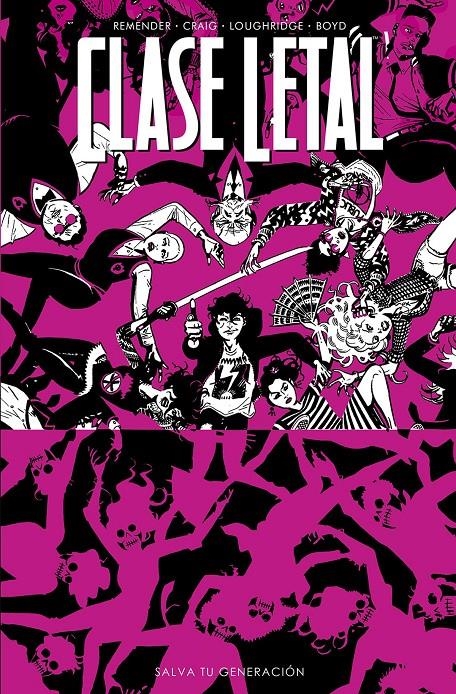 CLASE LETAL # 10 SALVA TU GENERACIÓN | 9788467951363 | RICK REMENDER - WES CRAIG - JORDAN BOYD
