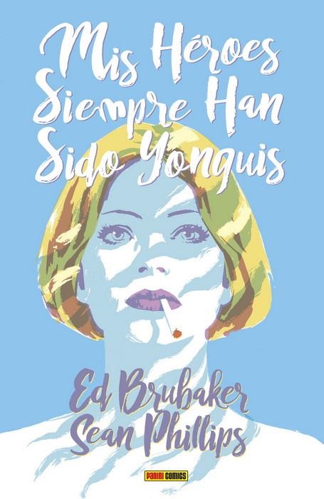 MIS HÉROES SIEMPRE HAN SIDO YONQUIS NUEVA EDICIÓN | 9788411017084 | ED BRUBAKER  -  SEAN PHILLIPS | Universal Cómics