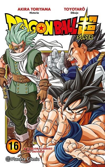 DRAGON BALL SUPER # 16 EL MEJOR GUERRERO DEL UNIVERSO | 9788491746447 | AKIRA TORIYAMA - TOYOTARO