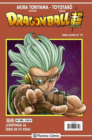 DRAGON BALL # 290 SERIE ROJA SUPER 79 | 9788491745891 | AKIRA TORIYAMA - TOYOTARO | Universal Cómics