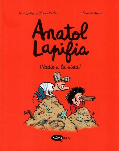 ANATOL LAPIFIA # 03 ¡ NADIE A LA VISTA ! | 9788412399721 | ANNE DIDIER - OLIVIER MULLER - CLÉMENT DEVAUX | Universal Cómics