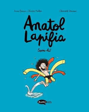 ANATOL LAPIFIA EDICIÓ EN CATALÀ # 01 SOM-HI! | 9788412257175 | ANNE DIDIER - OLIVIER MULLER - CLÉMENT DEVAUX