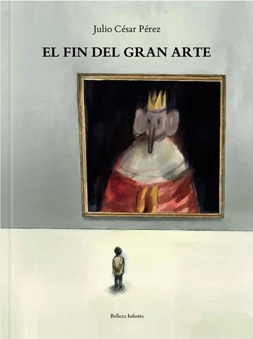 EL FIN DEL GRAN ARTE | 9788412104547 | JULIO CÉSAR PÉREZ MARÍN | Universal Cómics