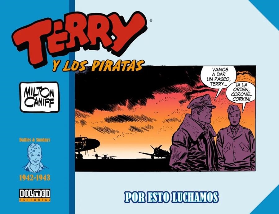 TERRY Y LOS PIRATAS 1942 - 1943 POR ESTO LUCHAMOS | 9788418898792 | MILTON CANIFF | Universal Cómics
