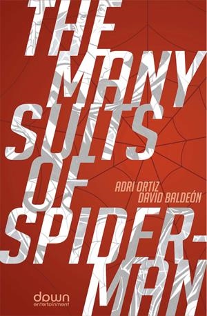 THE MANY SUITS OF SPIDER-MAN | 9788412492200 | DAVID BALDEON - ADRI ORTIZ | Universal Cómics